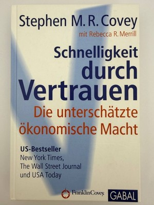 Schnelligkeit durch Vertrauen Die unterschätzte ökonomische Macht Stephen M.R. C