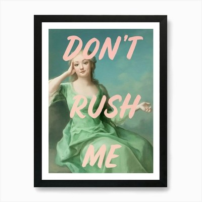 Don'T Rush Me Art Print Framed Wall Art Poster Canvas Print Picture