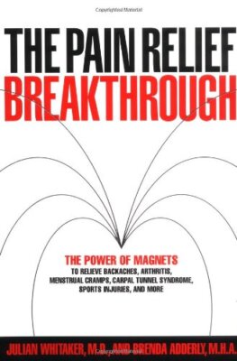 The Pain Relief Breakthrough By Julian Whitaker,Brenda Adderly