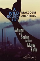 Malcolm Archibald | A Wild Rough Lot | Taschenbuch | Englisch (2021)