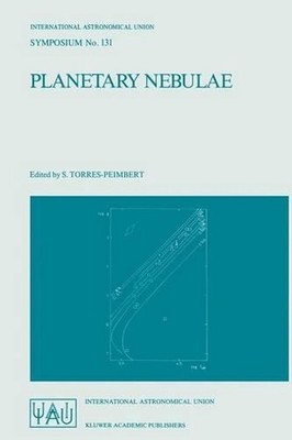 Planetary Nebulae: Proceedings of the 131st Symposium of the International Astro