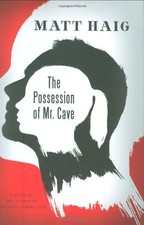 The Possession of Mr. Cave: A Novel