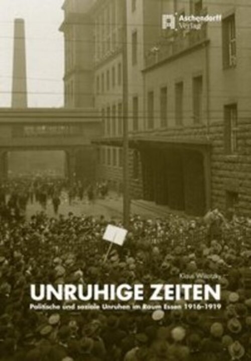 Thumbnail - Unruhige Zeiten Politische Und Soziale Unruhen Raum Essen 1916-1919