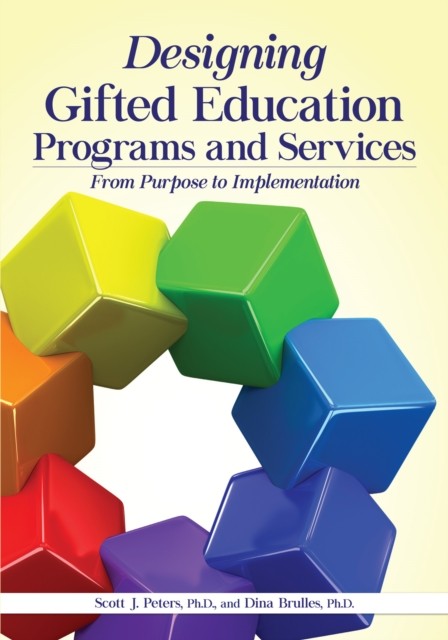 Designing Gifted Education Programs and Services by Dina Brulles PAPERBACK
