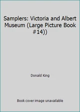 Samplers: Victoria and Albert Museum (Large Picture Book #14)) by Donald King