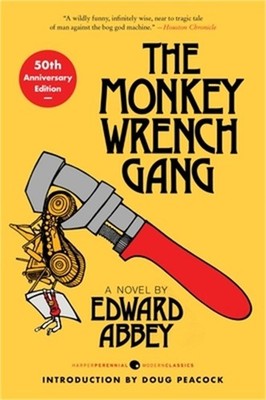The Monkey Wrench Gang [50th Anniversary Edition] (Paperback or Softback)