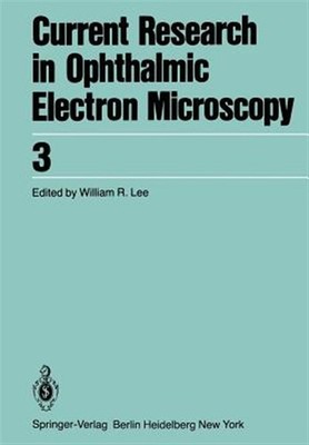 Current Research in Ophthalmic Electron Microscopy, Paperback by Lee, W. B. (...