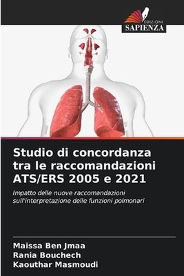 Studio di concordanza tra le raccomandazioni ATS/ERS 2005 e 2021 by Maissa Ben J