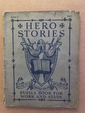 Vintage 1921 HERO STORIES Pupil's Book Girton Bauman Mt Zion Church Olanta PA