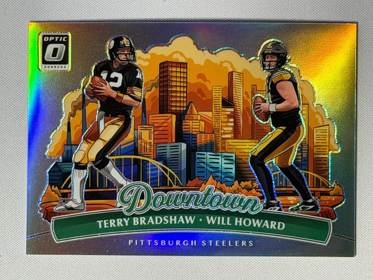 2025 Donruss Optic DOWNTOWN DUOS SSP TERRY BRADSHAW WILL HOWARD