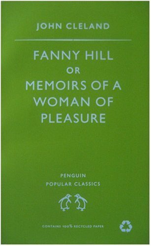 Fanny Hill: Or Memoirs of a Woman of Pleasure (Penguin Popular Classics),John C