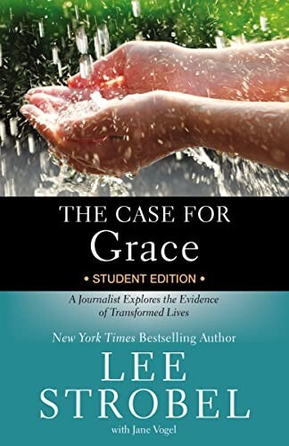 The Case for Grace Student Edition: A Journalist Explores the Evidence of...