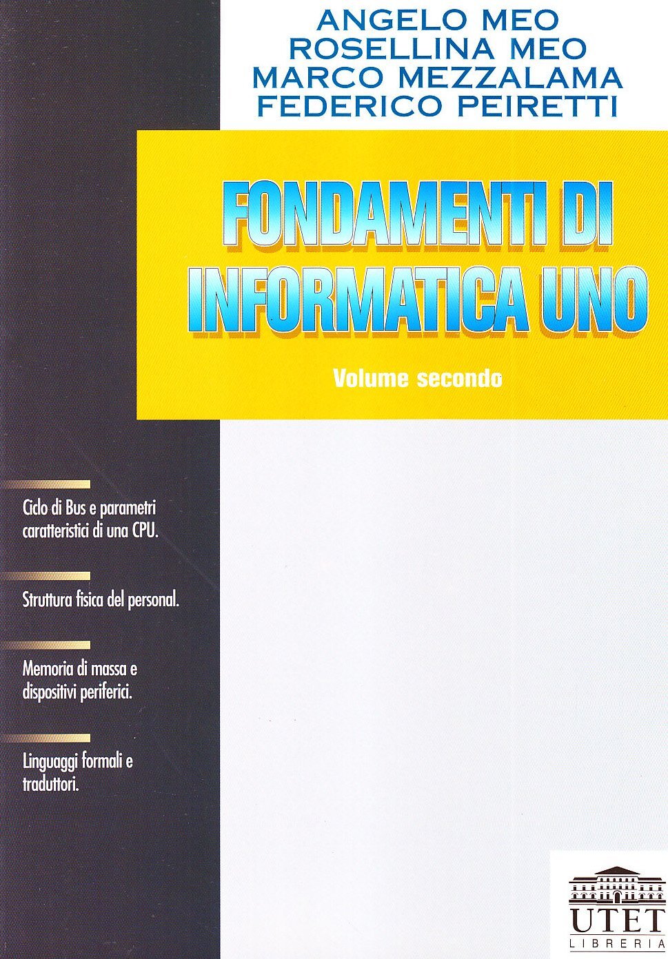 Fondamenti di informatica uno - Vol. 1