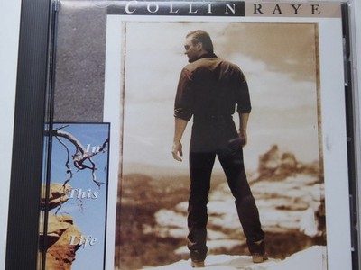 COLLIN RAYE in this life NM/VG (CD Album, Country, Epic)