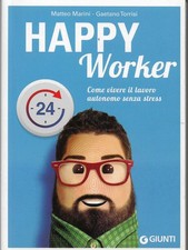 YI 03 HAPPY WORKER Come vivere il lavoro autonomo - M. Marini e G. Torrisi