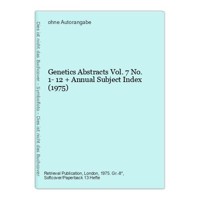 Genetics Abstracts Vol. 7 No. 1- 12 + Annual Subject Index (1975)