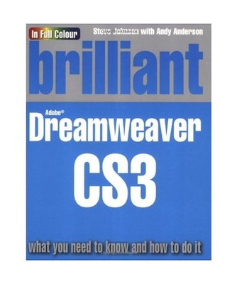 Brilliant Dreamweaver CS3, Steve Johnson