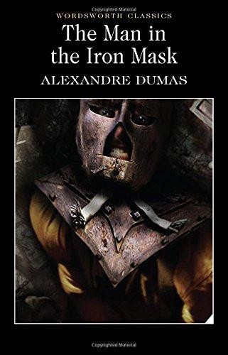 The Man in the Iron Mask (Wordsworth Classics) - Dumas, Alexandre