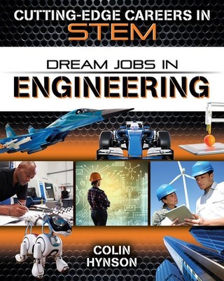 Dream Jobs in Engineering (Cutting-Edge Careers in Stem) - Hynson, Colin - G...