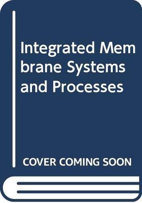 Integrated Membrane Systems and Processes