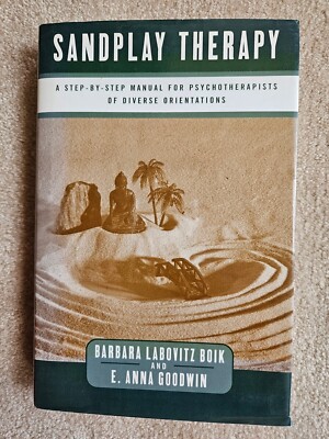 Sandplay Therapy: A Step-by-Step Manual for Psychotherapists (Hardcover, 2000)