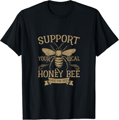 Save the Bees_ Local Honey Bee Support Gift Unisex T-Shirt