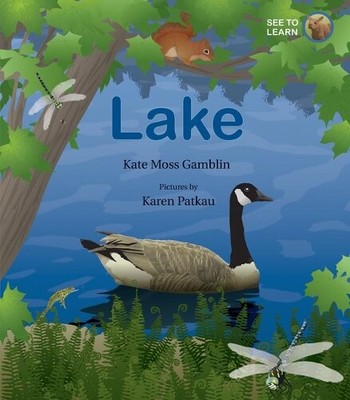 Kate Moss Gamblin Lake: A See to Learn Book (Hardback) See to Learn