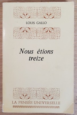 LOUIS GALLO WIR WAREN DREIZEHN EO 1980 LA PENSEE UNIVERSELLE