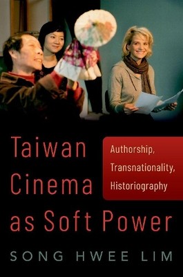 Taiwan Cinema as Soft Power by Song Hwee Lim - 9780197503379