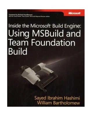 Inside the Microsoft� Build Engine: Using MSBu by William Bartholomew 0735626286