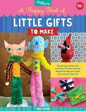 A Happy Book of Little Gifts to Make: Spread Hope and Joy Brand New