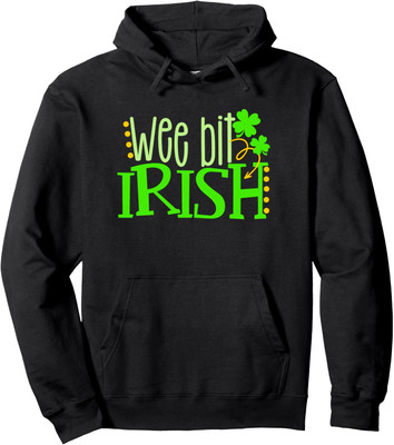 Wee Bit Irish Funny St. Patrick's Day Quote Saying Unisex Hooded Sweatshirt