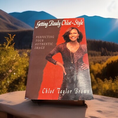 SIGNED - Getting Ready Chloe-Style: Perfecting Your Authentic Image