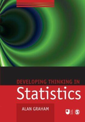 Developing Thinking in Statistics (Published in association with The Open Univ,