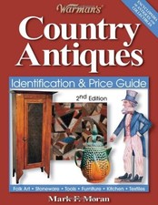 WARMAN'S COUNTRY ANTIQUES: IDENTIFICATION & PRICE GUIDE By Mark F. Moran *Mint*
