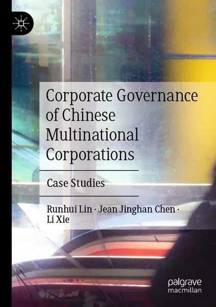 Runhui Lin (U. A.) | Corporate Governance Of Chinese Multinational Corporations-image