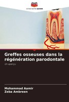 Mohammad Aamir (U. A.) | Greffes Osseuses Dans La RéGéNéRation Parodontale
