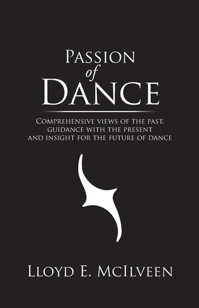 Lloyd E. Mcilveen | Passion Of Dance | Taschenbuch | Englisch (2014)-image