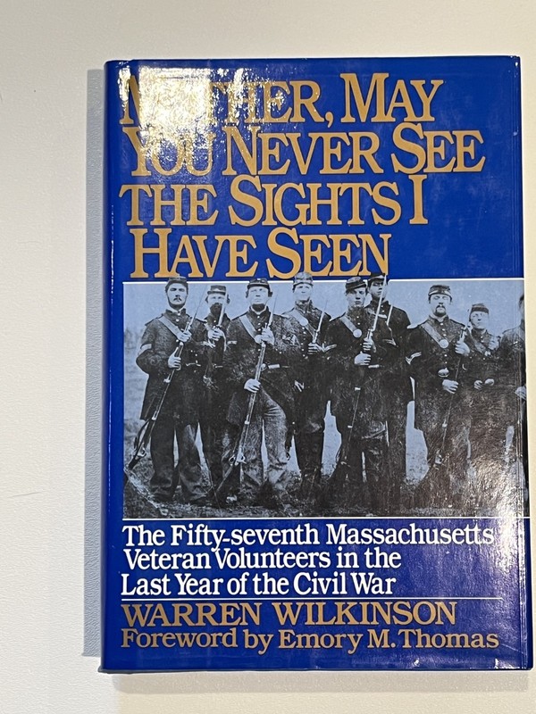 57th Massachusetts Infantry Regiment, Civil War, Mother May You Never See, 1990