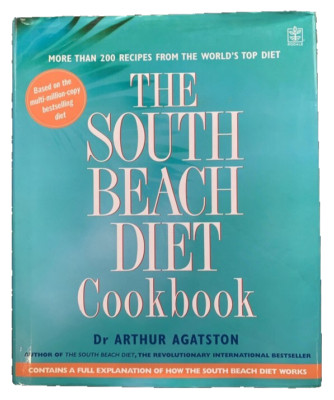 The South Beach Diet Cookbook Hardback by Arthur Agatston VGC