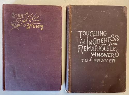 Antique books: Story of a Storm, Remarkable Answers to Prayer - 1893, 1895