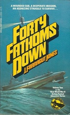 FORTY FATHOMS DOWN By Farragut Jones *Excellent Condition*