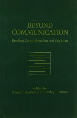 Beyond Communication: Reading Comprehension and Criticism