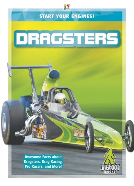 Start Your Engines!: Dragsters by Martha London PAPERBACK 9781644942123