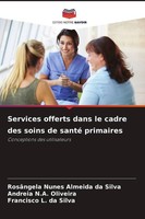 Services Offerts Dans Le Cadre Des Soins De Santé Primaires RosâNgela Nunes Alme