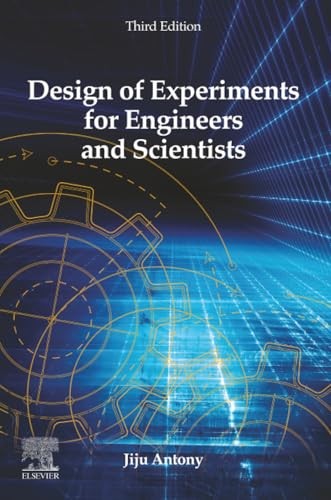Design Of Experiments For Engineers And Scientists Jiju (Professor Of Operations And Supply Chain Management, New Antony - Image 5