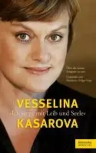 'Ich singe mit Leib und Seele' | Vesselina Kasarova | Deutsch | Buch | 224 S.