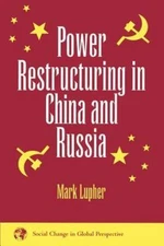 Power Restructuring in China and Russia, Paperback by Lupher, Mark, Brand New...