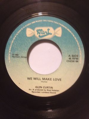 1982 GLEN CURTIN 7'' 45 WE WILL MAKE LOVE / TURN IT OVER  MINT CHEW 64
