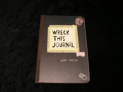 Wreck This Journal: To Create is to Destroy, Now With Even More Ways to Wreck!